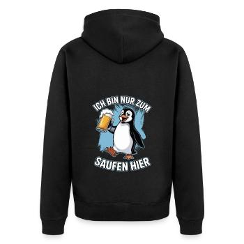 Ich bin nur zum saufen hier Pinguin 1 Tshirt - Unisex Premium Bio Zip Hoodie - Schwarz - Hinten - Nico (187cm)
