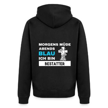 Morgens Müde Abends Blau Bestatter - Unisex Premium Bio Zip Hoodie - Schwarz - Hinten - Nico (187cm)