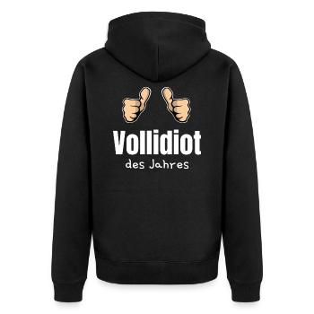 Vollidiot des Jahres Trottel Dulli Geschenk Daumen - Unisex Premium Bio Zip Hoodie - Schwarz - Hinten - Nico (187cm)