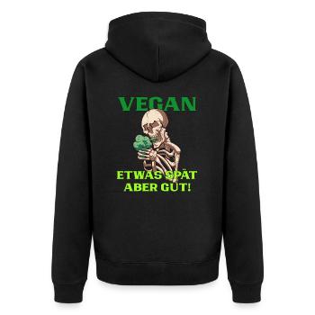 Vegan lieber spät als nie für Veganer Geschenkidee - Unisex Premium Bio Zip Hoodie - Schwarz - Hinten - Nico (187cm)