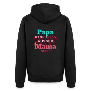 Papa kann alles ausser Mama sein Mutter Vater - Unisex Premium Bio Zip Hoodie - Schwarz - Hinten - Nico (187cm)