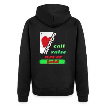 Poker Call Raise never Fold - Unisex Premium Organic Zip Hoodie - black - Back - Nico (187cm)