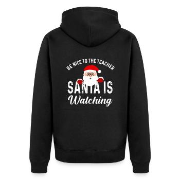 Be nice to the Teacher Santa is Watching Gift - Unisex Premium Organic Zip Hoodie - black - Back - Nico (187cm)