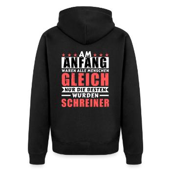 Am Anfang waren alle gleich - Schreiner Edition - Unisex Premium Bio Zip Hoodie - Schwarz - Hinten - Nico (187cm)