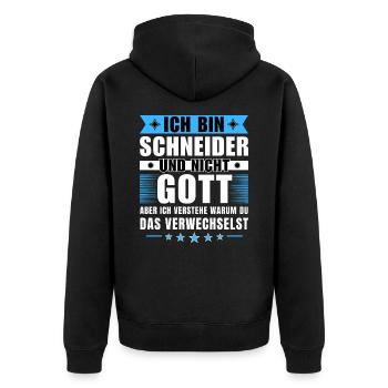 Ich bin Schneider und nicht Gott - Unisex Premium Bio Zip Hoodie - Schwarz - Hinten - Nico (187cm)