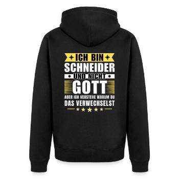 Ich bin Schneider und nicht Gott - Unisex Premium Bio Zip Hoodie - Schwarz - Hinten - Nico (187cm)