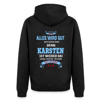 Alles ist gut denn Karsten ist wieder da - Unisex Premium Bio Zip Hoodie - Schwarz - Hinten - Nico (187cm)
