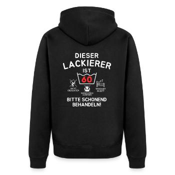 Dieser Lackierer ist 60. Schonend behandeln - Unisex Premium Bio Zip Hoodie - Schwarz - Hinten - Nico (187cm)