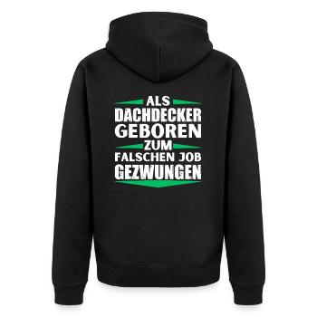 Roofer landed in the wrong job - Unisex Premium Organic Zip Hoodie - black - Back - Nico (187cm)