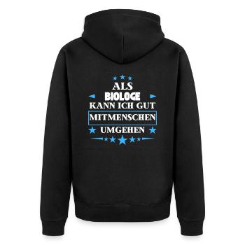 Dealing with fellow human beings as a biologist. - Unisex Premium Organic Zip Hoodie - black - Back - Nico (187cm)
