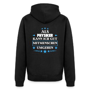 Circumventing fellow human beings as physicists. - Unisex Premium Organic Zip Hoodie - black - Back - Nico (187cm)