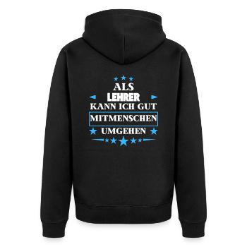 Dealing with fellow human beings as a teacher. - Unisex Premium Organic Zip Hoodie - black - Back - Nico (187cm)