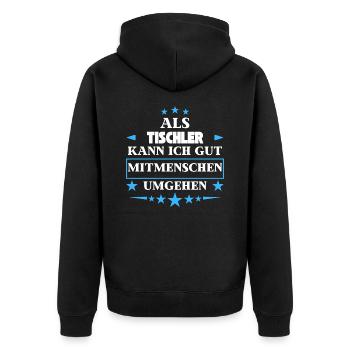 As carpenters, they treat fellow human beings. - Unisex Premium Organic Zip Hoodie - black - Back - Nico (187cm)