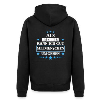 As educators, they treat fellow human beings. - Unisex Premium Organic Zip Hoodie - black - Back - Nico (187cm)