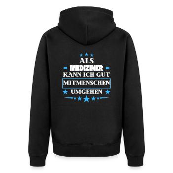 As doctors, they treat fellow human beings. - Unisex Premium Organic Zip Hoodie - black - Back - Nico (187cm)