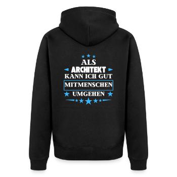 As an architect, he deals with fellow human beings. - Unisex Premium Organic Zip Hoodie - black - Back - Nico (187cm)
