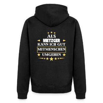 Als Metzger Mitmenschen Umgehen. - Unisex Premium Bio Zip Hoodie - Schwarz - Hinten - Nico (187cm)