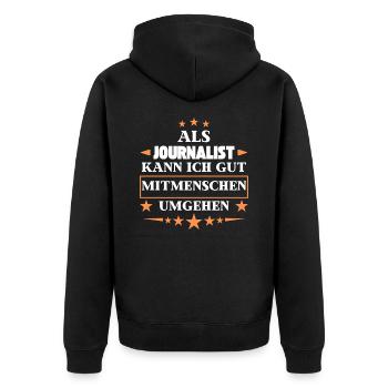 Dealing with fellow human beings as a journalist. - Unisex Premium Organic Zip Hoodie - black - Back - Nico (187cm)