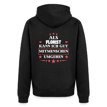 Als Florist Mitmenschen Umgehen. - Unisex Premium Bio Zip Hoodie - Schwarz - Hinten - Nico (187cm)