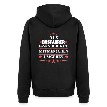 Als Busfahrer Mitmenschen Umgehen. - Unisex Premium Bio Zip Hoodie - Schwarz - Hinten - Nico (187cm)