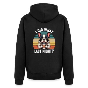 I Did What Last Night Französische Bulldogge bully - Unisex Premium Bio Zip Hoodie - Schwarz - Hinten - Nico (187cm)
