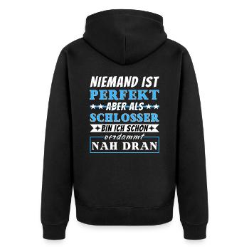 Niemand ist Perfekt - Schlosser sind nah dran - Unisex Premium Bio Zip Hoodie - Schwarz - Hinten - Nico (187cm)