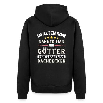 Im alten Rom waren Sie Götter. Heute Dachdecker - Unisex Premium Bio Zip Hoodie - Schwarz - Hinten - Nico (187cm)