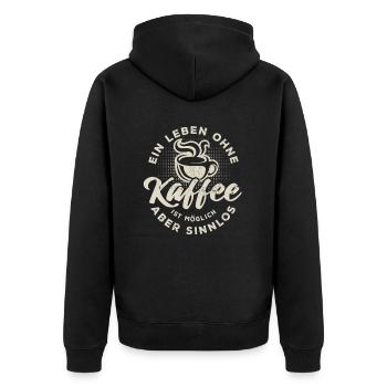 Ein Leben ohne Kaffee ist möglich aber sinnlos - Unisex Premium Bio Zip Hoodie - Schwarz - Hinten - Nico (187cm)
