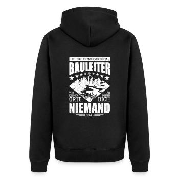 Leg dich nie mit einem Bauleiter an - Spruch - Unisex Premium Bio Zip Hoodie - Schwarz - Hinten - Nico (187cm)
