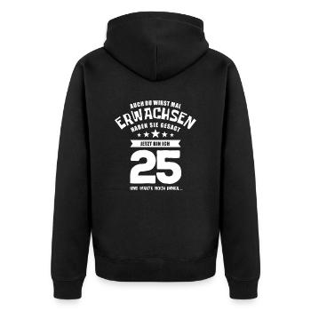 Auch du wirst mal erwachsen, 25 Jahre, Geschenk - Unisex Premium Bio Zip Hoodie - Schwarz - Hinten - Nico (187cm)