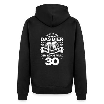 Reicht mir das Bier ihr Narren - 30. Geburtstag - Unisex Premium Bio Zip Hoodie - Schwarz - Hinten - Nico (187cm)