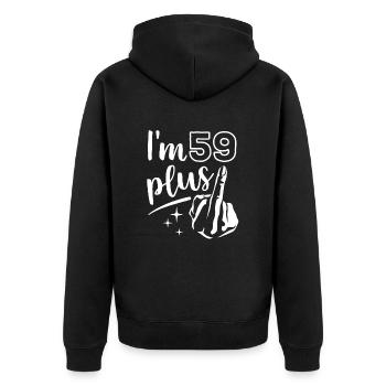 I'm 59 plus 1, middle finger 60th birthday - Unisex Premium Organic Zip Hoodie - black - Back - Nico (187cm)