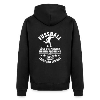 Fußball löst die meisten meiner Probleme - Kaffee - Unisex Premium Bio Zip Hoodie - Schwarz - Hinten - Nico (187cm)