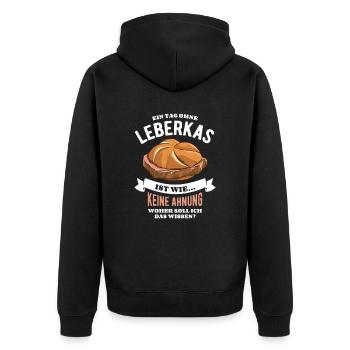 Ein Tag ohne Leberkas - unvorstellbar - Spruch - Unisex Premium Bio Zip Hoodie - Schwarz - Hinten - Nico (187cm)