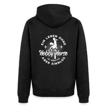 Ein Leben ohne Hobby Horse - möglich aber sinnlos - Unisex Premium Bio Zip Hoodie - Schwarz - Hinten - Nico (187cm)