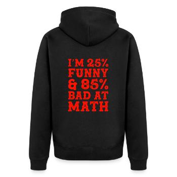 funny math mathematics - Unisex Premium Organic Zip Hoodie - black - Back - Nico (187cm)