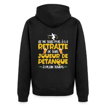 Retraité Bouliste Homme Humour Pétanque Retraite - Veste à capuche bio Premium Unisexe - noir - Dos - Nico (187cm)