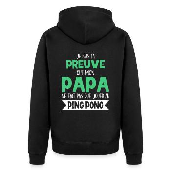 Papa Ne Fait Pas Que Jouer Au Ping Pong - Veste à capuche bio Premium Unisexe - noir - Dos - Nico (187cm)