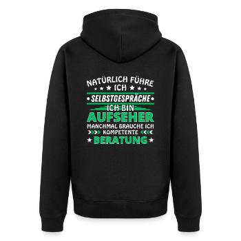 Ich führe Selbstgespräche - Aufseher Edition - Unisex Premium Bio Zip Hoodie - Schwarz - Hinten - Nico (187cm)