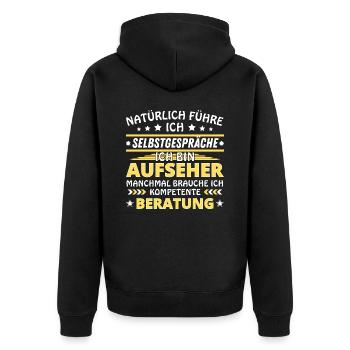 Ich führe Selbstgespräche - Aufseher Edition - Unisex Premium Bio Zip Hoodie - Schwarz - Hinten - Nico (187cm)