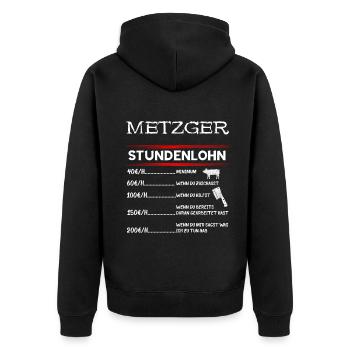 Metzger Stundenlohn Metzgermeister Fleischer Metzg - Unisex Premium Bio Zip Hoodie - Schwarz - Hinten - Nico (187cm)