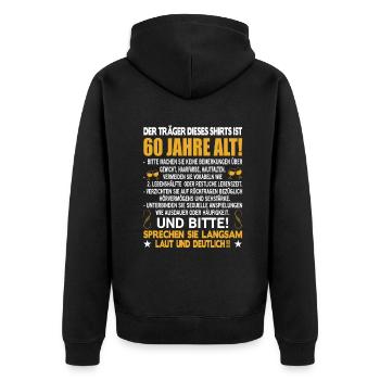 Der Träger dieses Shirts ist 60 Jahre alt 60. - Unisex Premium Bio Zip Hoodie - Schwarz - Hinten - Nico (187cm)