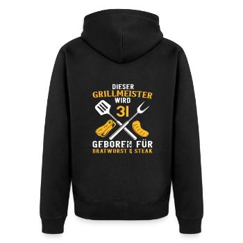 Witzig 31 Geburtstag Grill Grillen Spruch - Unisex Premium Bio Zip Hoodie - Schwarz - Hinten - Nico (187cm)
