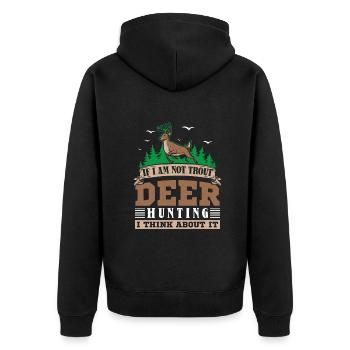 If I Am Not trout Deer Hunting i think about it - Unisex Premium Bio Zip Hoodie - Schwarz - Hinten - Nico (187cm)