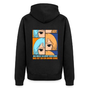 Das musst du nicht verstehen das ist Anime Ding - Unisex Premium Bio Zip Hoodie - Schwarz - Hinten - Nico (187cm)