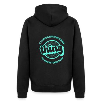 It´s a special education teacher - Unisex Premium Bio Zip Hoodie - Schwarz - Hinten - Nico (187cm)