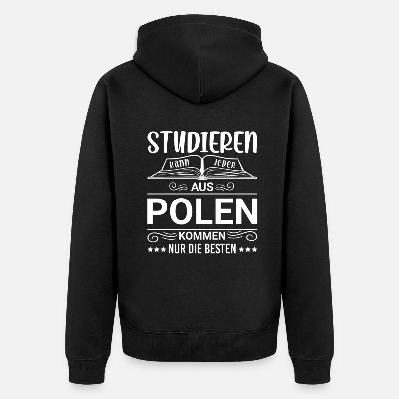 Studieren kann jeder Polen Pole - Unisex Premium Bio Zip Hoodie - Schwarz