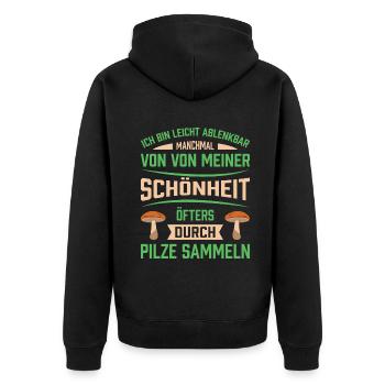 Manchmal von von meiner Schönheit Pilze sammeln - Unisex Premium Bio Zip Hoodie - Schwarz - Hinten - Nico (187cm)
