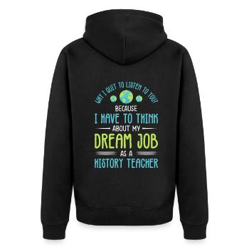 think about my dream job as a History Teacher - Unisex Premium Bio Zip Hoodie - Schwarz - Hinten - Nico (187cm)