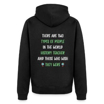 There are two types in the world History Teacher - Unisex Premium Bio Zip Hoodie - Schwarz - Hinten - Nico (187cm)